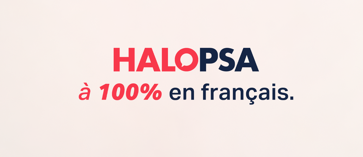 HaloPSA 100% en français ? C'est possible